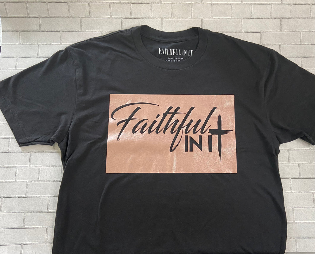 Faithful In It (Black & Rose Gold)