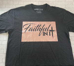 Faithful In It (Black & Rose Gold)