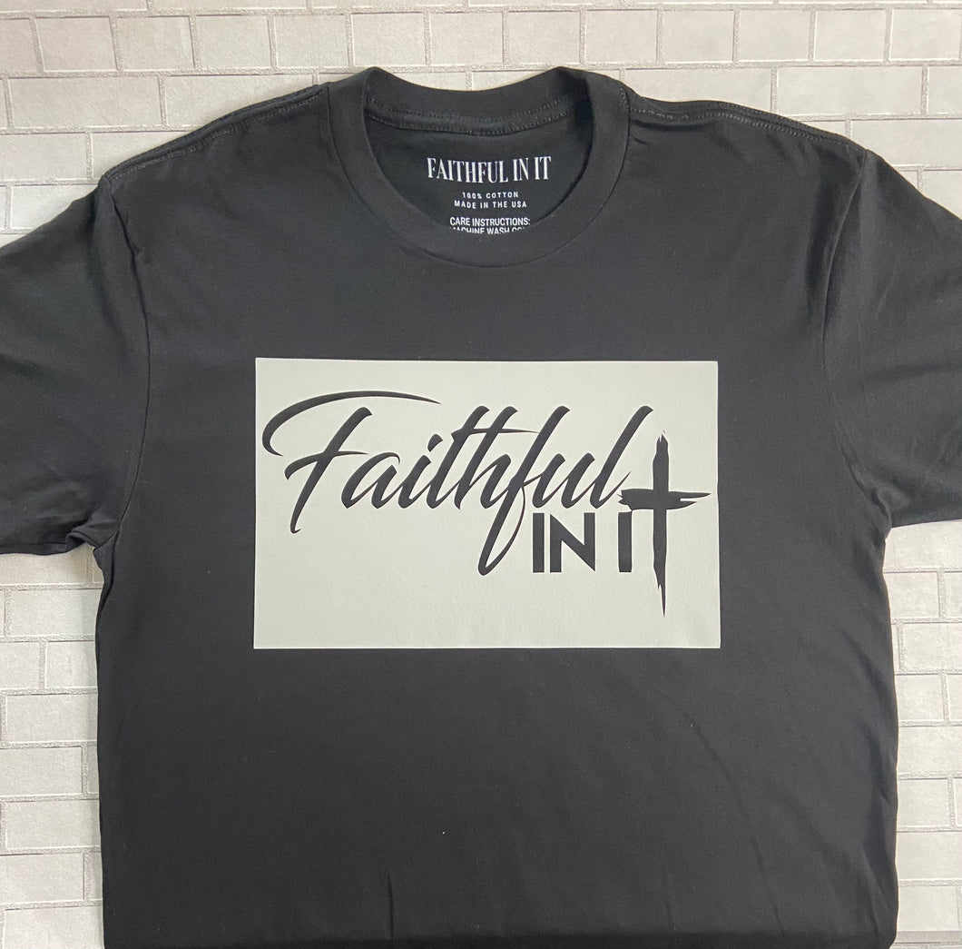 Faithful In It (Black & Gray)